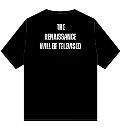 The Renaissance Will Be Televised Tee